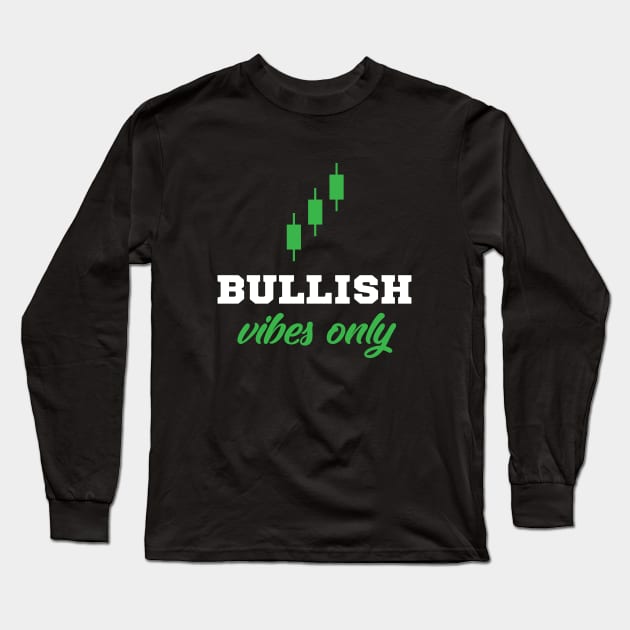 Bullish Vibes Only Long Sleeve T-Shirt by Jablo